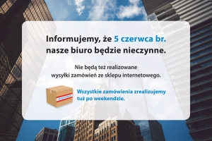 5 czerwca nasze biuro będzie nieczynne