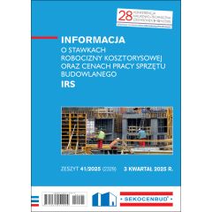 Informacja o stawkach robocizny kosztorysowej oraz cenach pracy sprzętu budowlanego IRS 3 kw. 2025